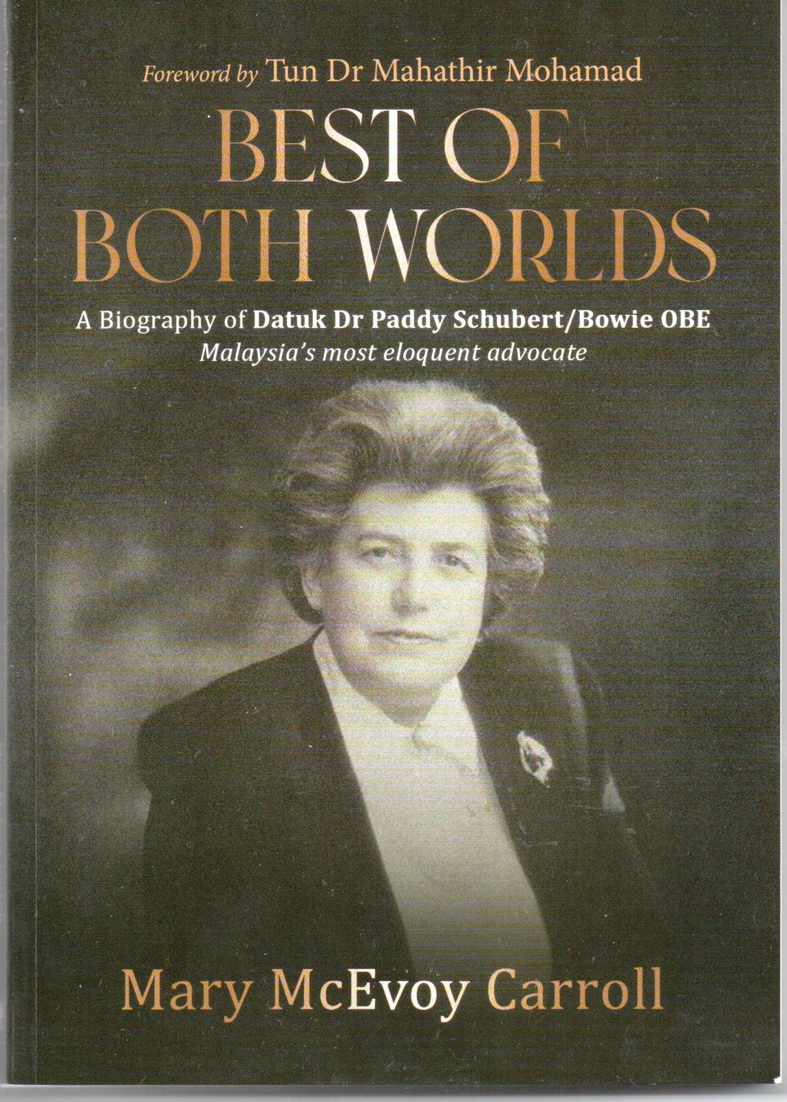 Best of Both Worlds - A biography of Datuk Dr Paddy Schubert/Bowie OBE